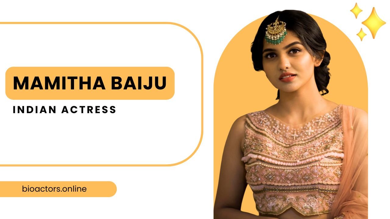Mamitha Baiju Actress Age, Height, Net Worth, Boyfriend, Family and Facts