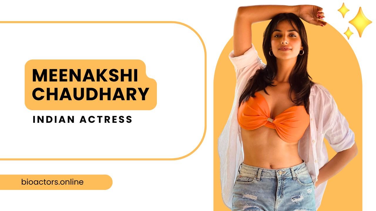 Meenakshi Chaudhary Actress Age, Net Worth & Pageant Story